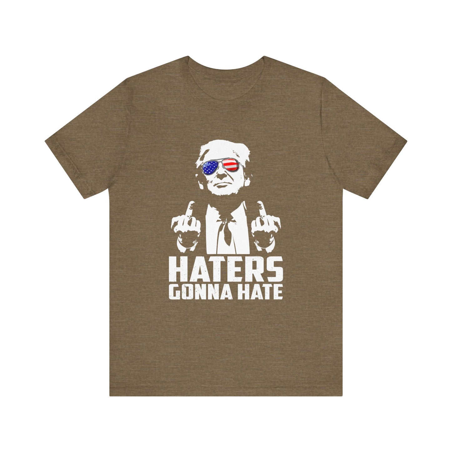 Trump - Haters Gonna Hate - Unisex Jersey Short Sleeve Tee