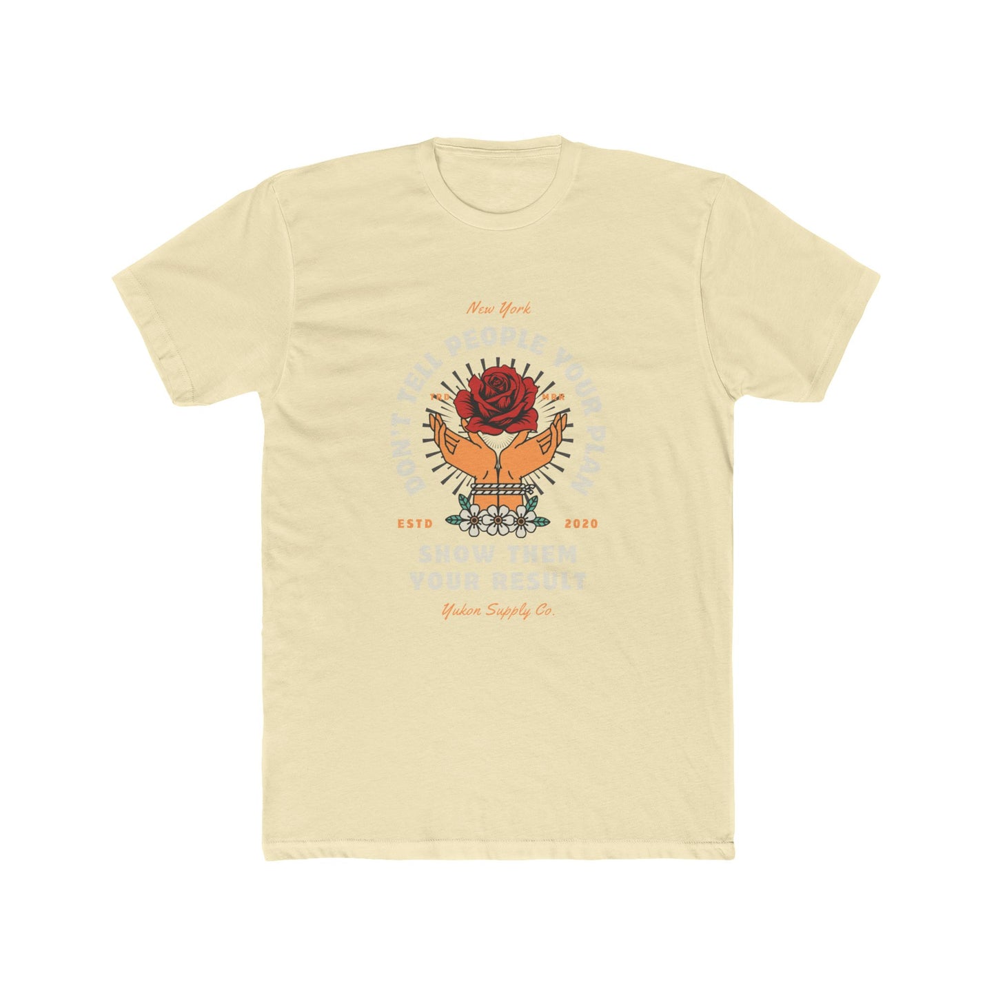 Don't Tell People Your Plan - Show Them - Men's Cotton Crew Tee