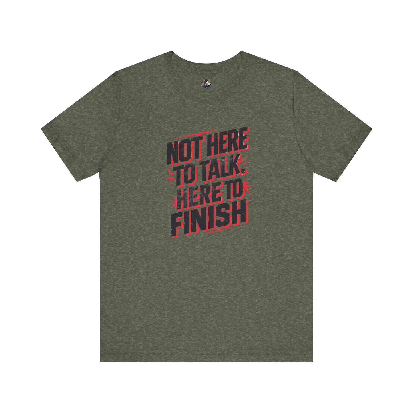 Motivational Tee: Not Here to Talk, Fitness Shirt, Workout Apparel, Gym Top, Casual Wear, Gift for Athletes