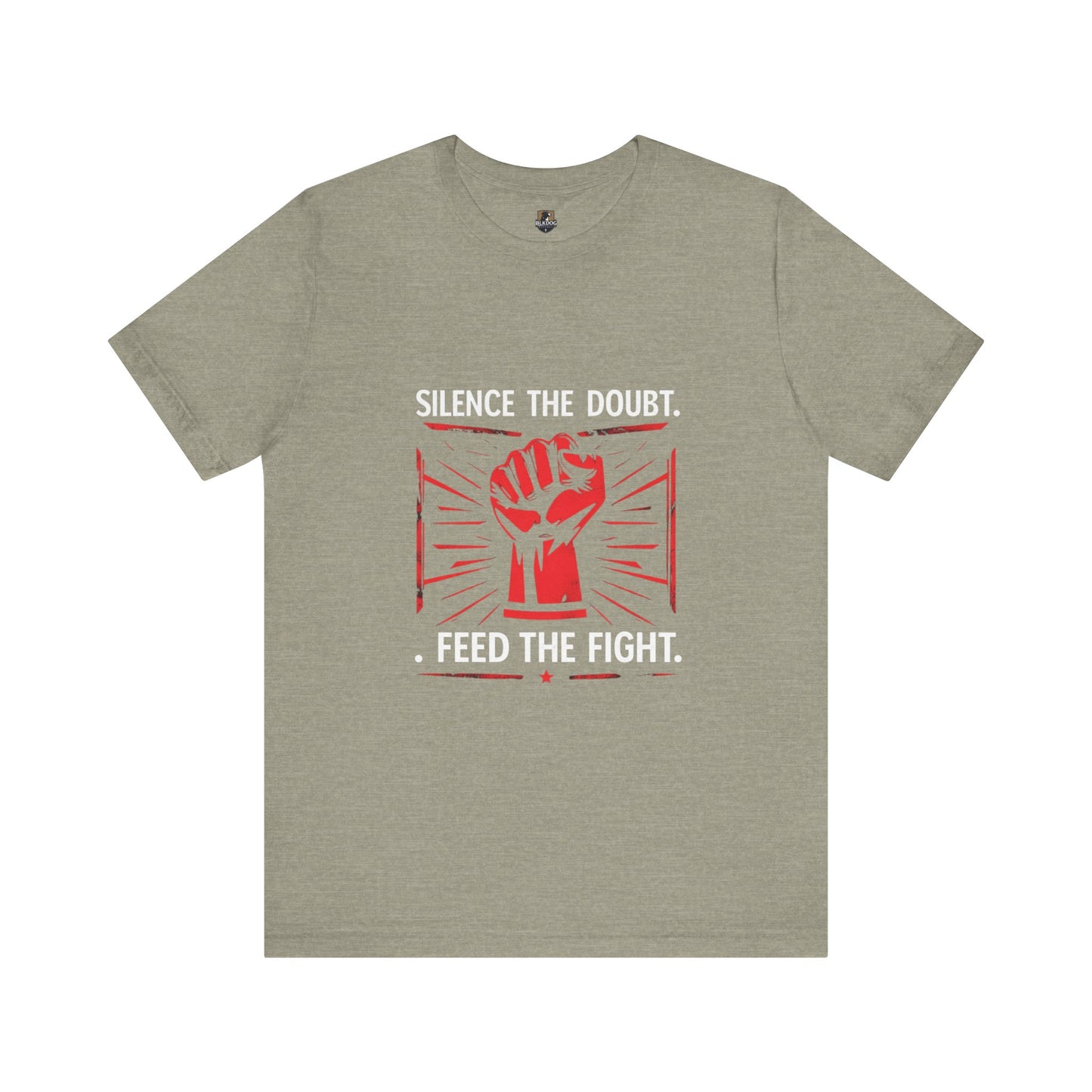 Empowerment Short Sleeve Tee - Silence the Doubt, Feed the Fight | Motivational Shirt for Activists, Gifts for Change-makers, Statement Tee