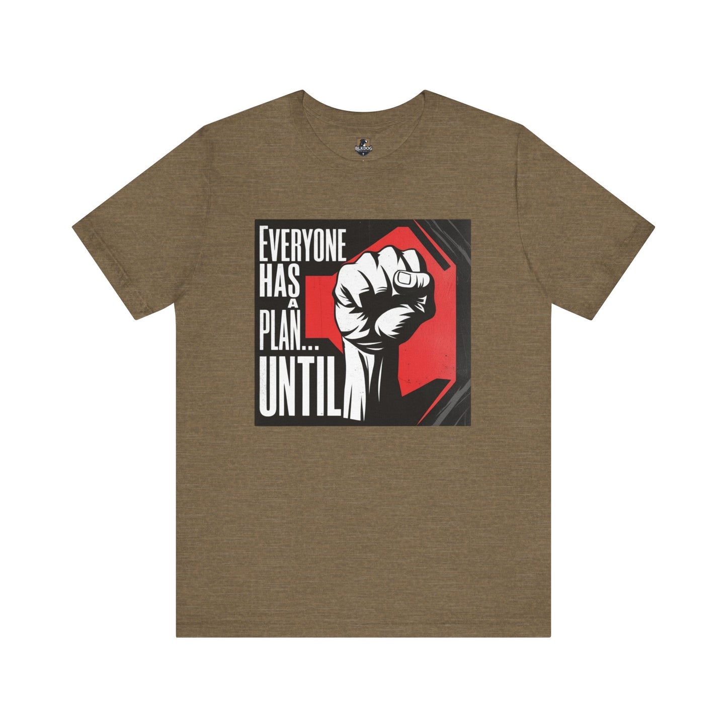 Empowering Unisex Tee - 'Everyone Has A Plan... Until'