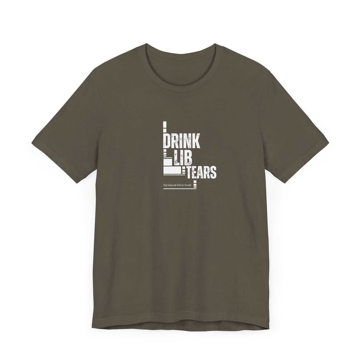 Unisex Tee, Lib Tears Drinking Shirt, Political Statement T-shirt, Protest Apparel, Activist Clothing, Liberal Gift