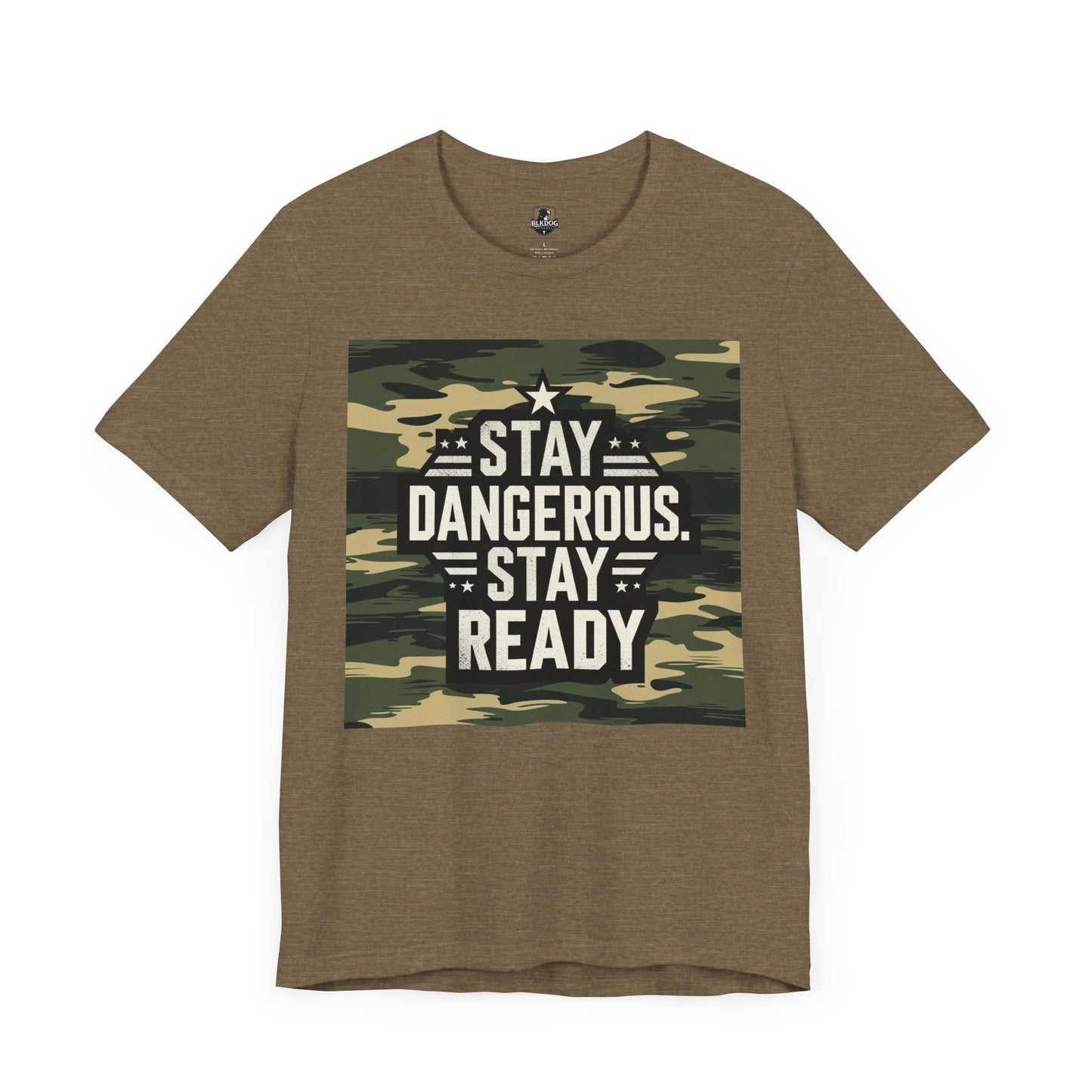 Stay Dangerous Stay Ready Camo Tee, Casual Unisex T-Shirt for Adventures, Everyday Wear, Gift for Him, Unique Fashion Statement