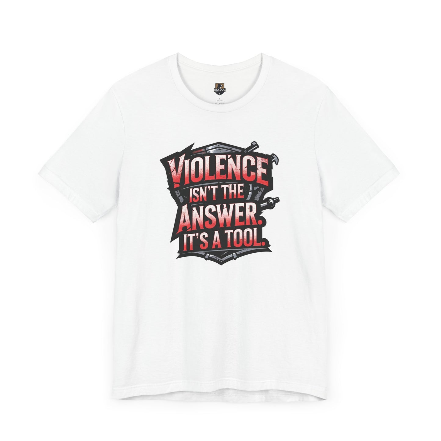 Edgy Unisex Tee Violence Isnt the Answer Its a Tool Graphic Tee Casual Wear Gift for Activists