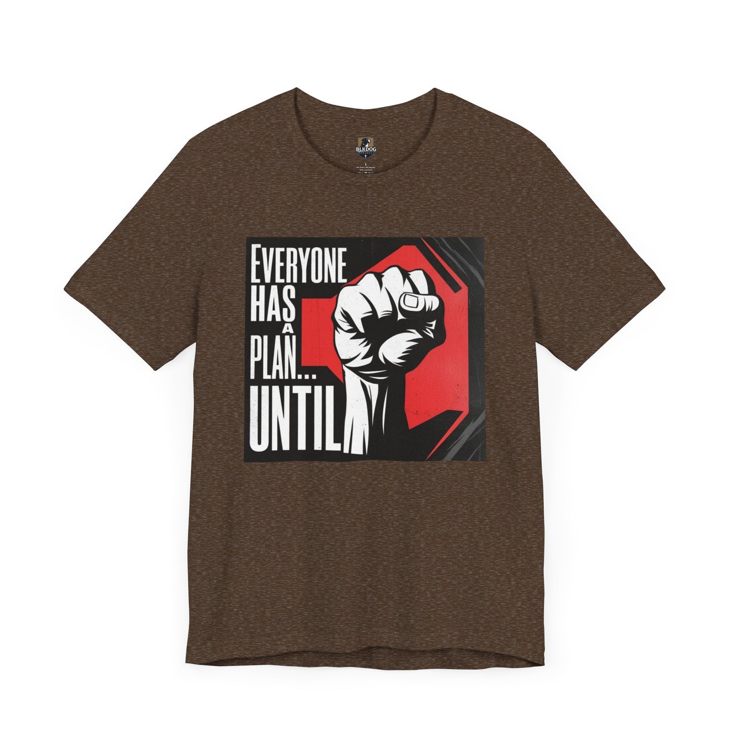 Empowering Unisex Tee - 'Everyone Has A Plan... Until'