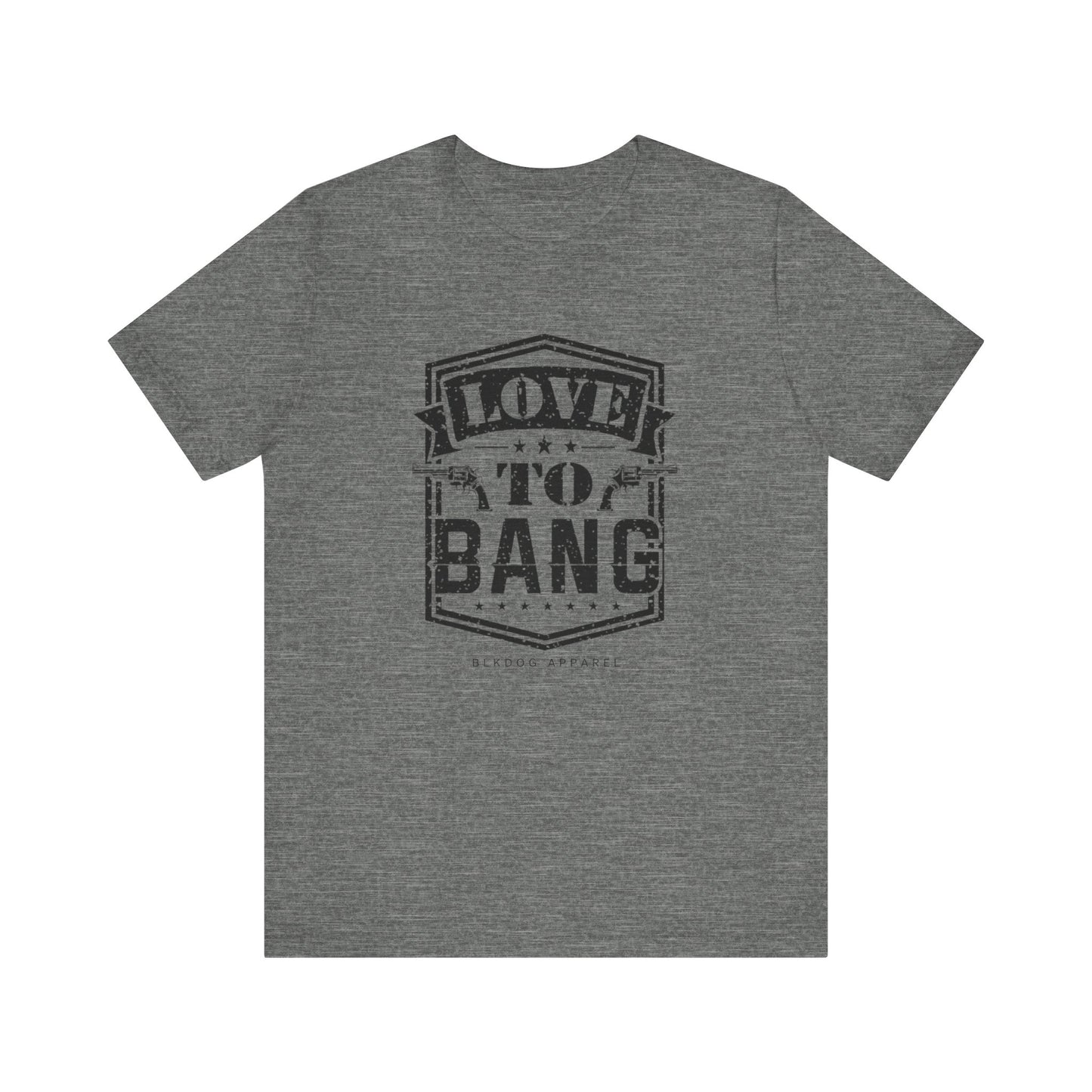 Love to Bang - Unisex Jersey Short Sleeve Tee