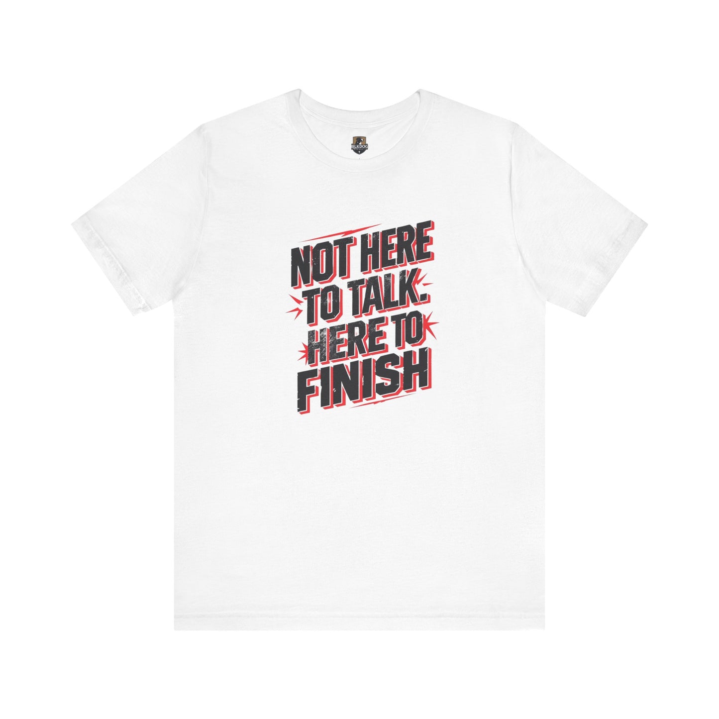 Motivational Tee: Not Here to Talk, Fitness Shirt, Workout Apparel, Gym Top, Casual Wear, Gift for Athletes