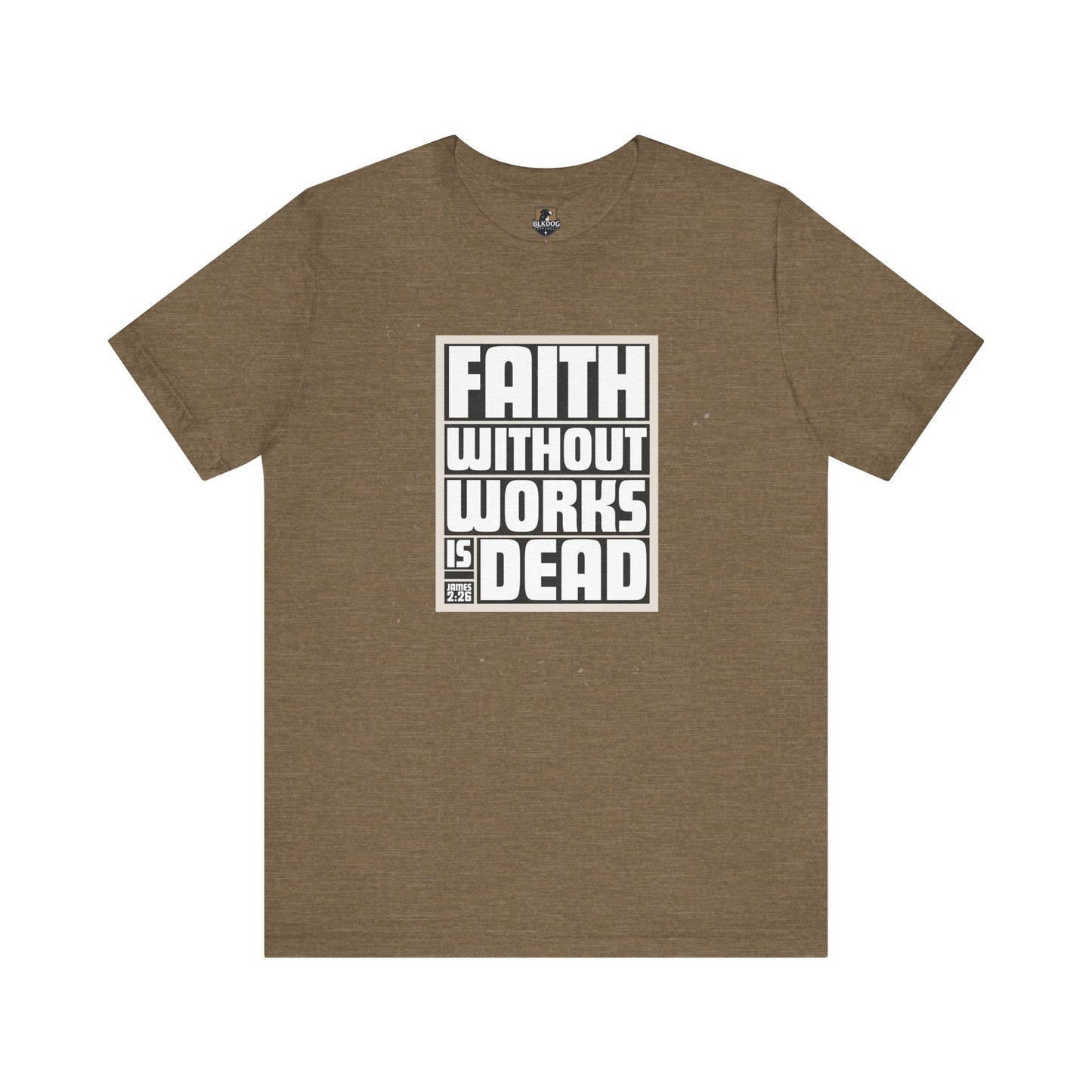 Christian T-Shirt, Inspirational Tee, Religious Shirt, Bible Verse Top, Gift for Christians, Faith Without Works is Dead
