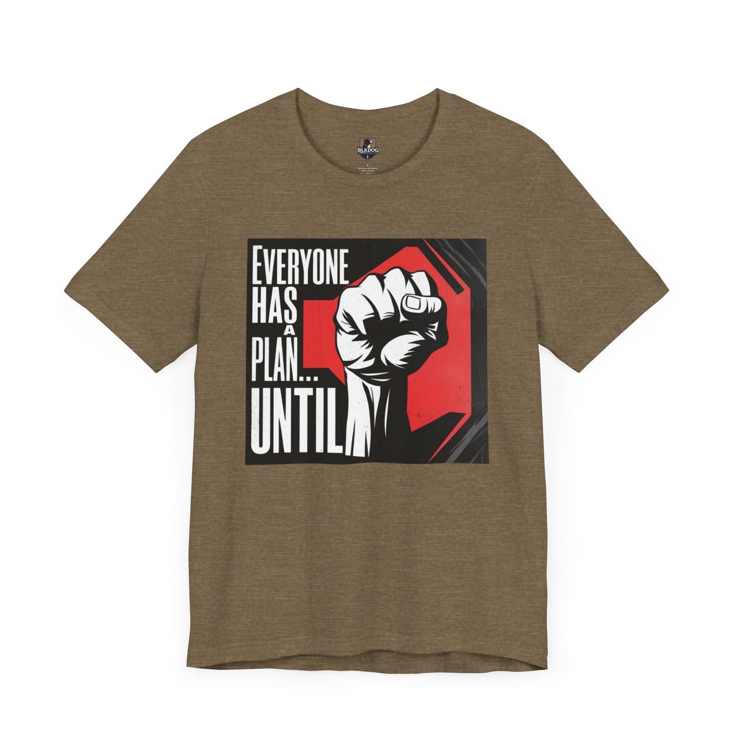 Empowering Unisex Tee - 'Everyone Has A Plan... Until'