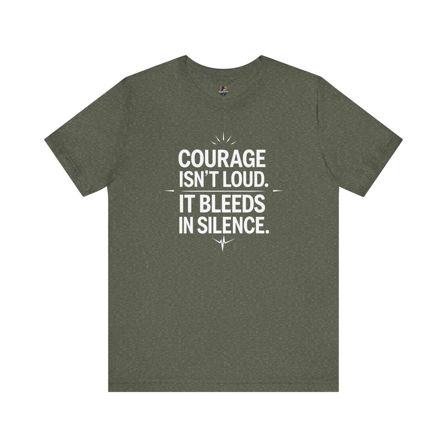 Inspirational Short Sleeve Tee | Courage Isn't Loud, Empowering Unisex T-Shirt for Motivational Gifts, Casual Wear, Self-Confidence