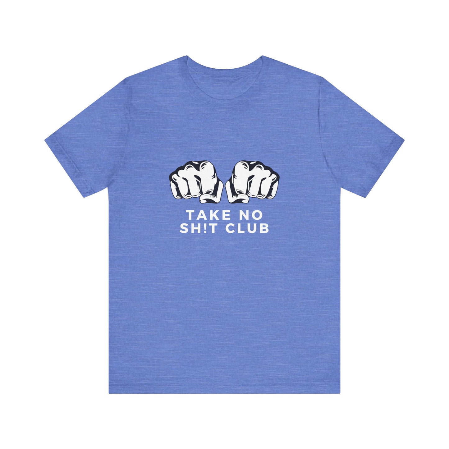 Funny Take No Sh t Club Unisex Tee Shirt, Graphic Tee, Humor Top, Sarcasm Tshirt, Bold Tee, Statement Tee