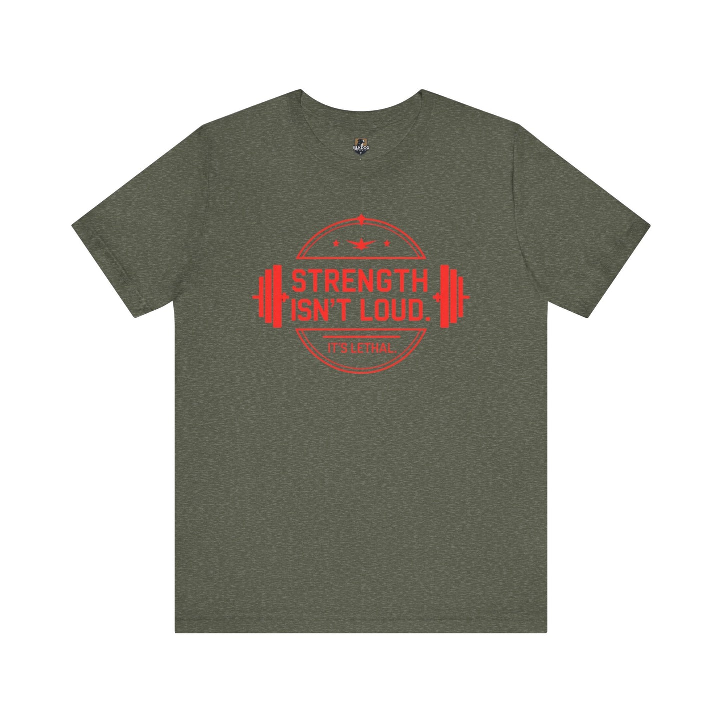 Strength Isn't Loud. It's Lethal Tee, Motivational Workout T-Shirt, Gym Apparel, Fitness Gift, Unisex Graphic Tee, Weightlifting Shirt