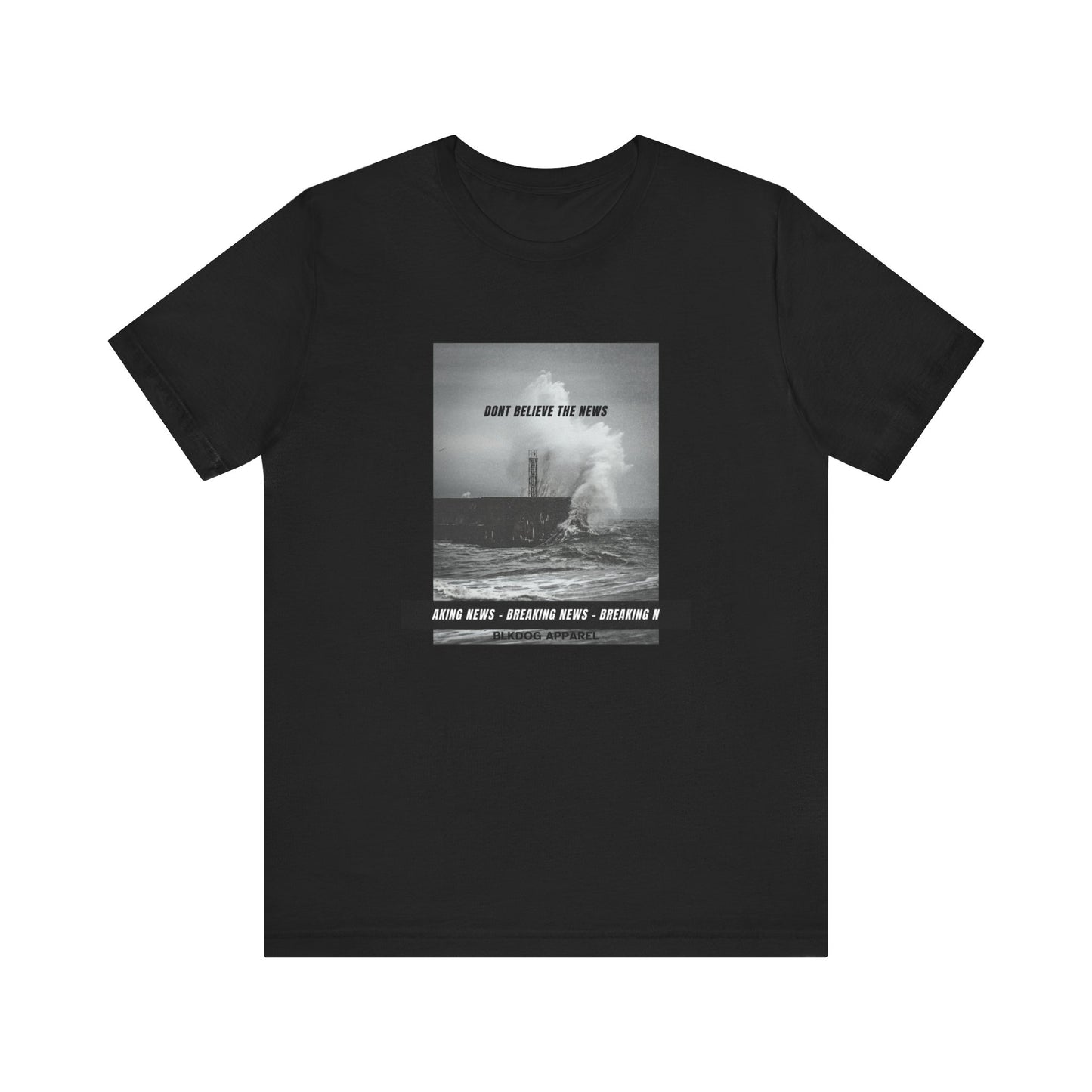 Don't Believe the News - Unisex Jersey Short Sleeve Tee