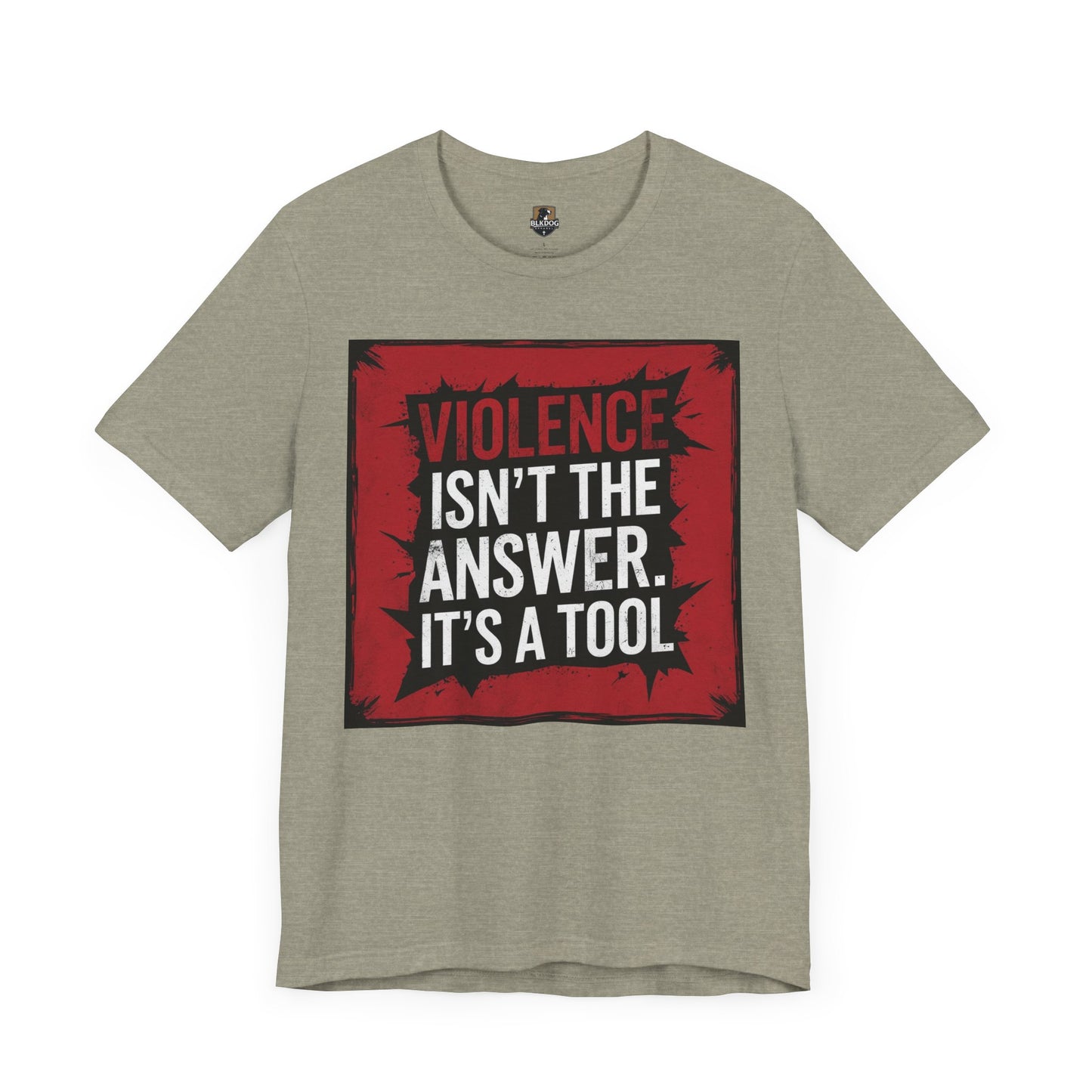 Empowerment Statement Tee - "Violence Isn't the Answer, It's a Tool" - Unisex Jersey Short Sleeve T-Shirt