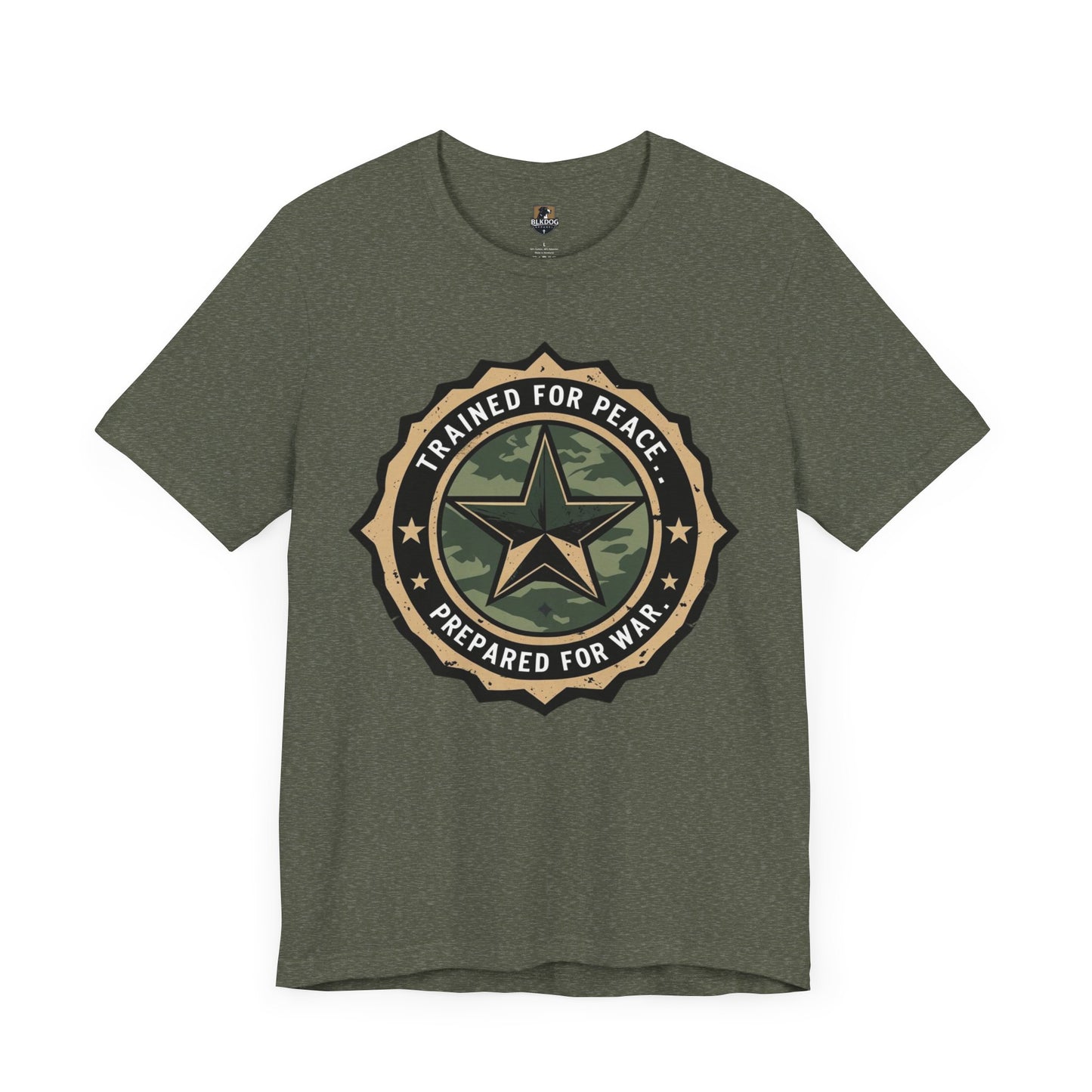 Trained for Peace. Prepared for War - Military Style T-Shirt, Casual Wear, Gift for Veterans, Empowering Graphic Tee, Statement Shirt