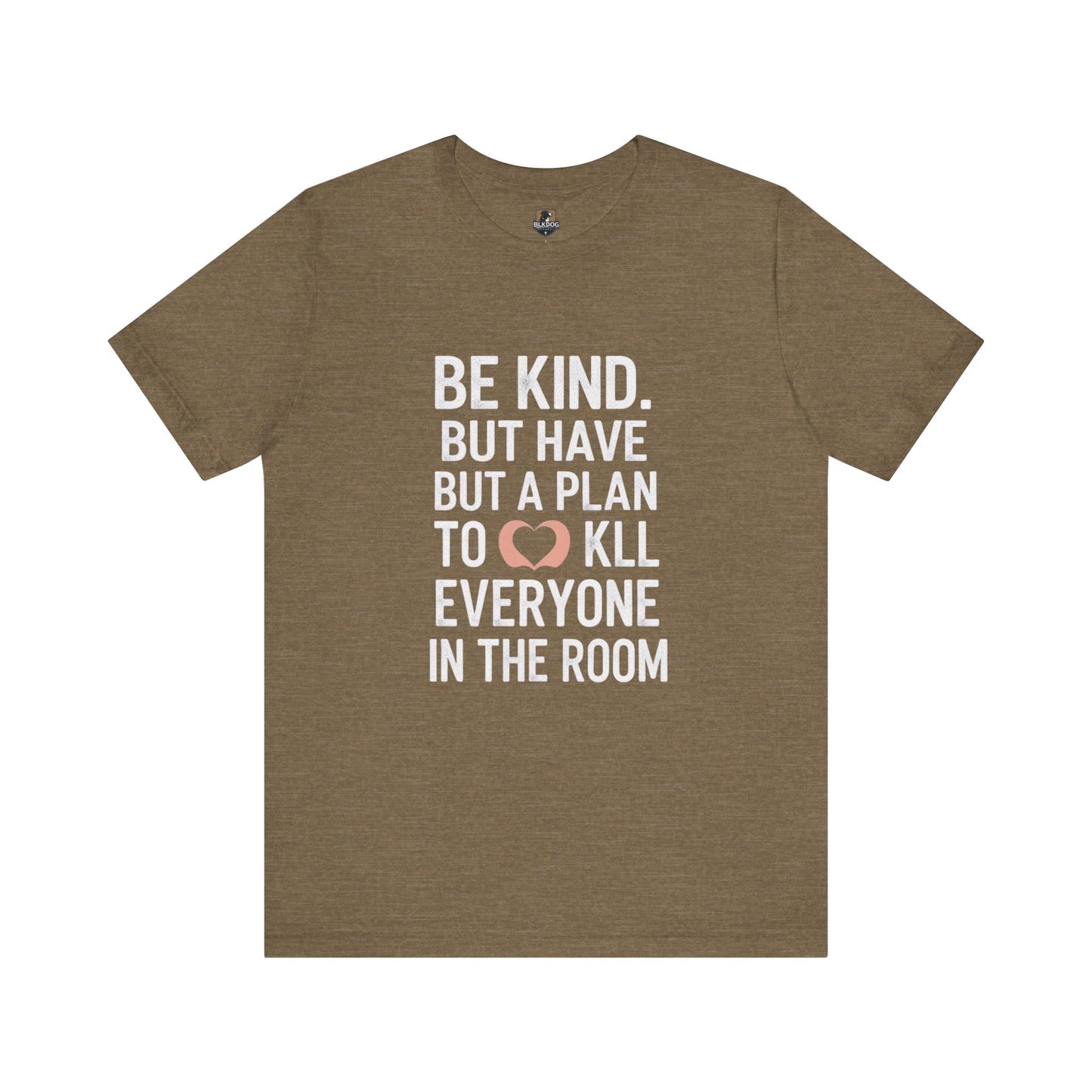 Be Kind Unisex Jersey Tee - Funny Graphic Shirt for Casual Outings, Gifts for Friends, Birthdays, Self-Care, Everyday Wear