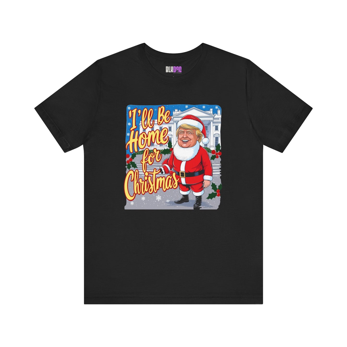 Christmas Trump Home Tee, Funny Political Graphic T-Shirt, White House Holiday Shirt, Patriotic Unisex Jersey Top, Mens Womens Apparel