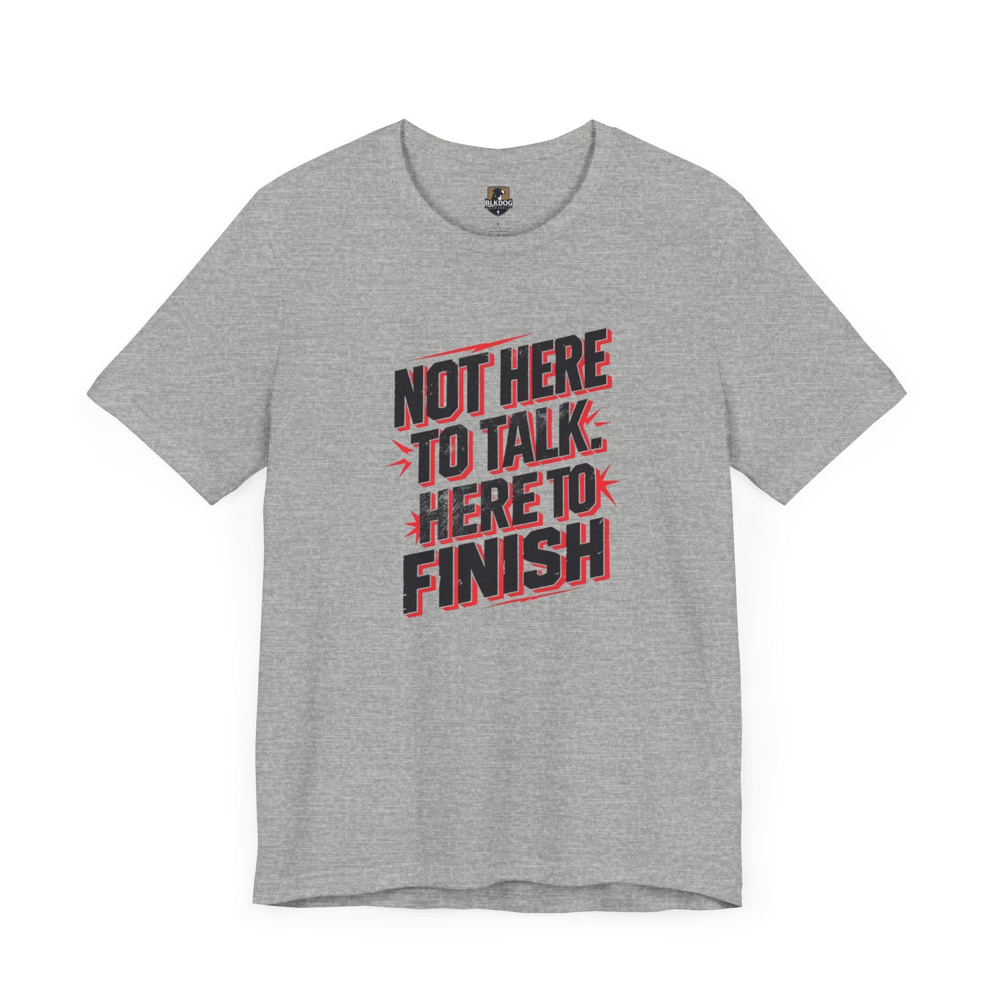 Motivational Tee: Not Here to Talk, Fitness Shirt, Workout Apparel, Gym Top, Casual Wear, Gift for Athletes