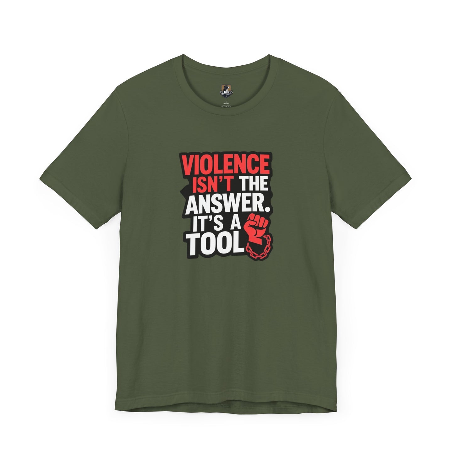 Violence isnt the Answer, it's a Tool - Statement T-Shirt, Protest Wear, Casual Everyday Use, Gift for Activists