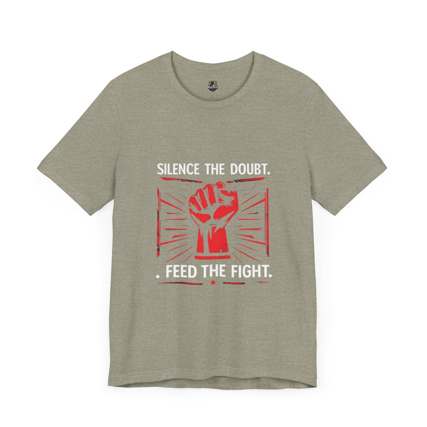 Empowerment Short Sleeve Tee - Silence the Doubt, Feed the Fight | Motivational Shirt for Activists, Gifts for Change-makers, Statement Tee