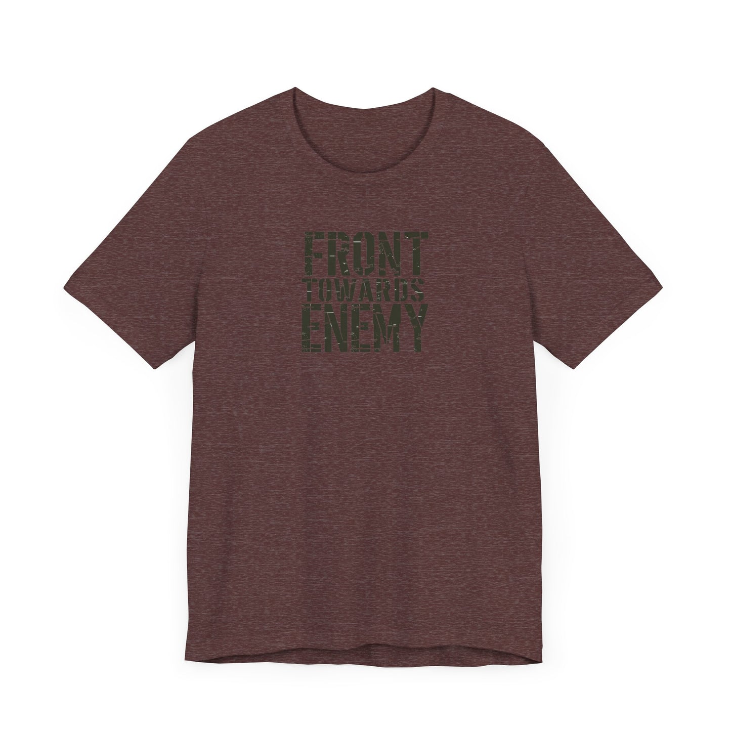 Front Towards Enemy Unisex Tee, Military Graphic T-Shirt, Army Soldier Apparel, Camouflage Casual Shirt, War Zone Clothing