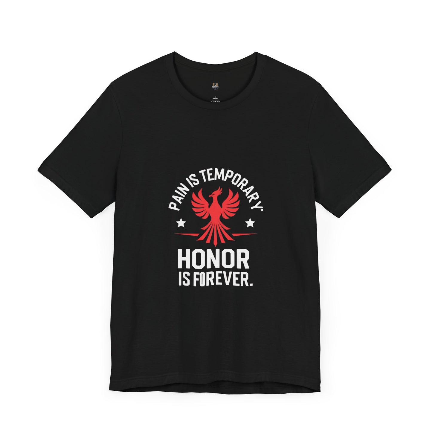 Pain is Temporary...Honor is Forever Unisex Tee, Motivational Shirt, Gift for Warriors, Casual Wear, Everyday Comfort