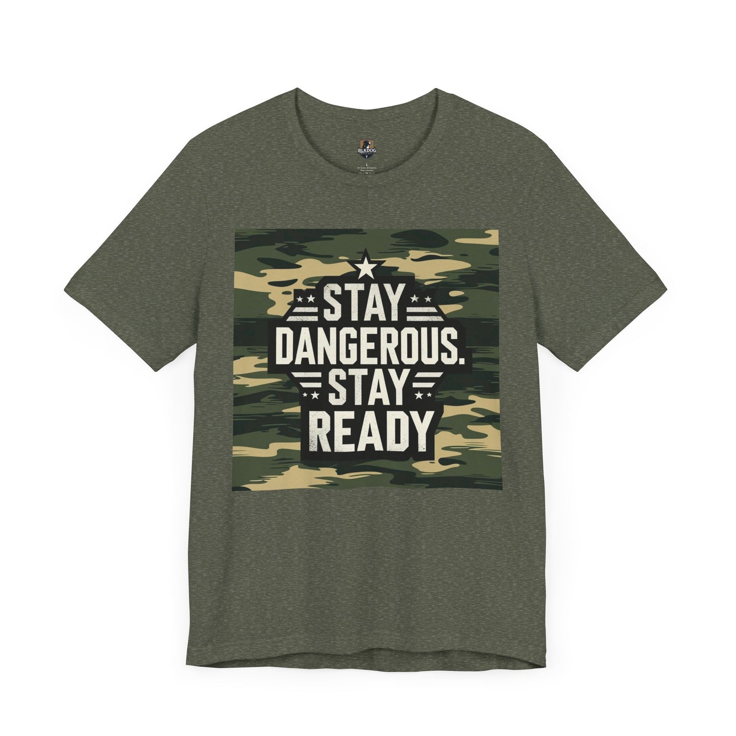 Stay Dangerous Stay Ready Camo Tee, Casual Unisex T-Shirt for Adventures, Everyday Wear, Gift for Him, Unique Fashion Statement