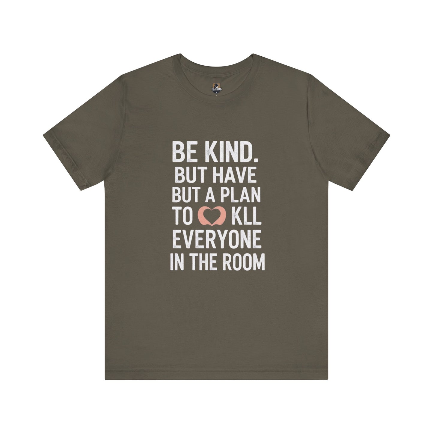 Be Kind Unisex Jersey Tee - Funny Graphic Shirt for Casual Outings, Gifts for Friends, Birthdays, Self-Care, Everyday Wear