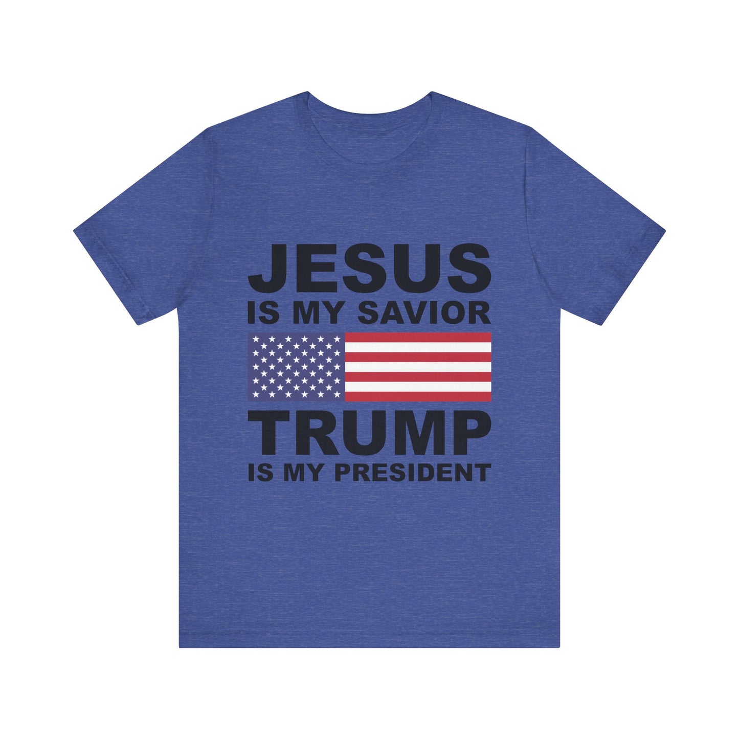 Jesus is my Savior - Trump is my President - Unisex Jersey Short Sleeve Tee