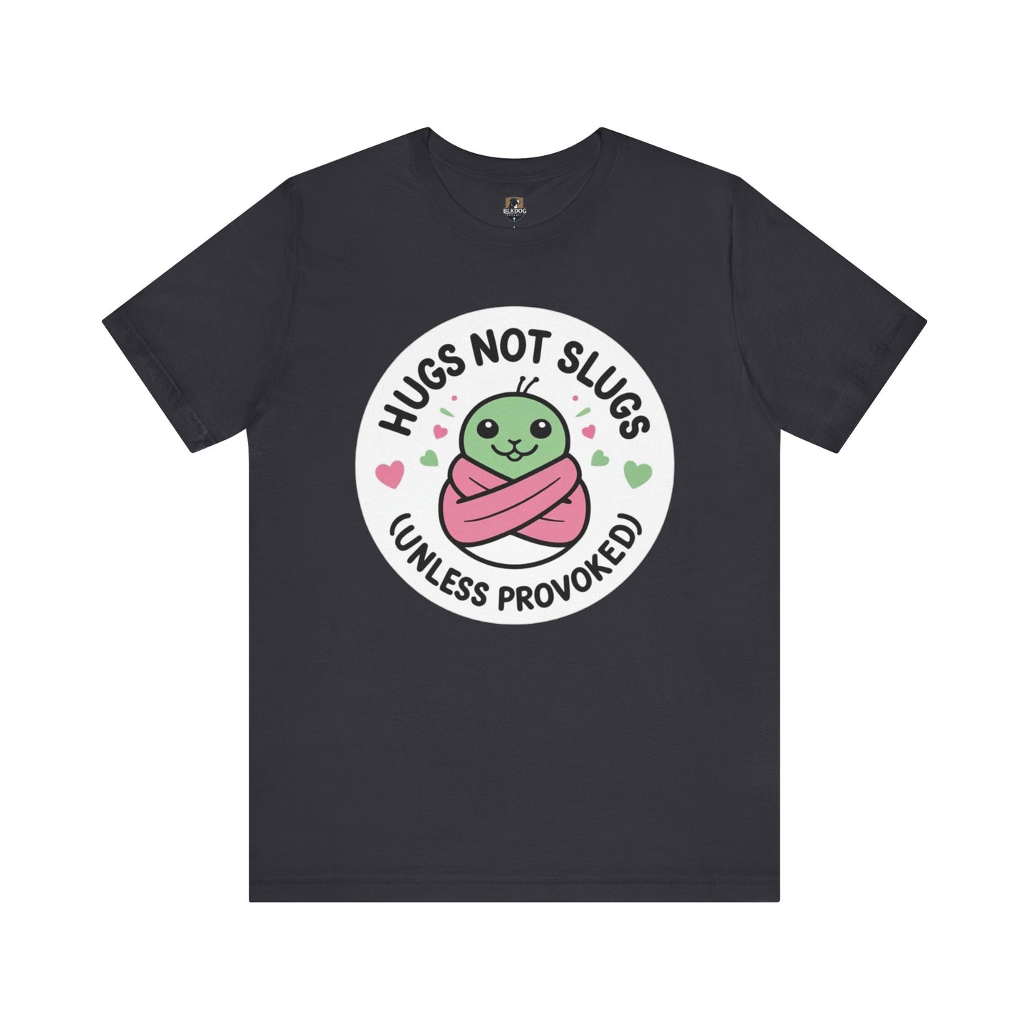 Hugs Not Slugs Tee, Cute Graphic T-Shirt for Animal Lovers, Funny Gift for Friends, Casual Wear, Summer Apparel, Birthday Gift