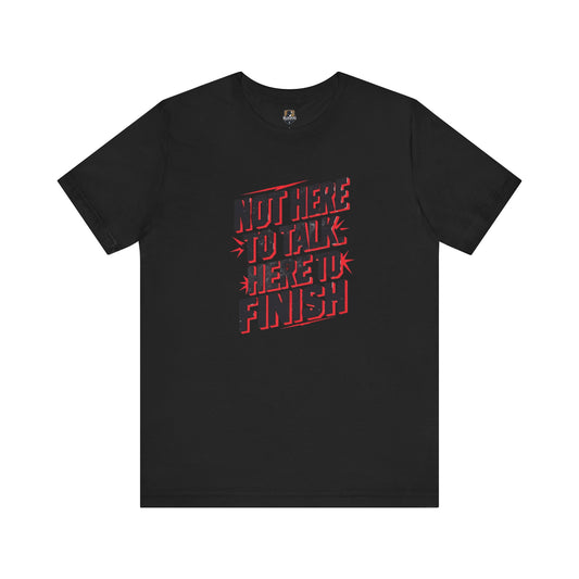 Motivational Tee: Not Here to Talk, Fitness Shirt, Workout Apparel, Gym Top, Casual Wear, Gift for Athletes