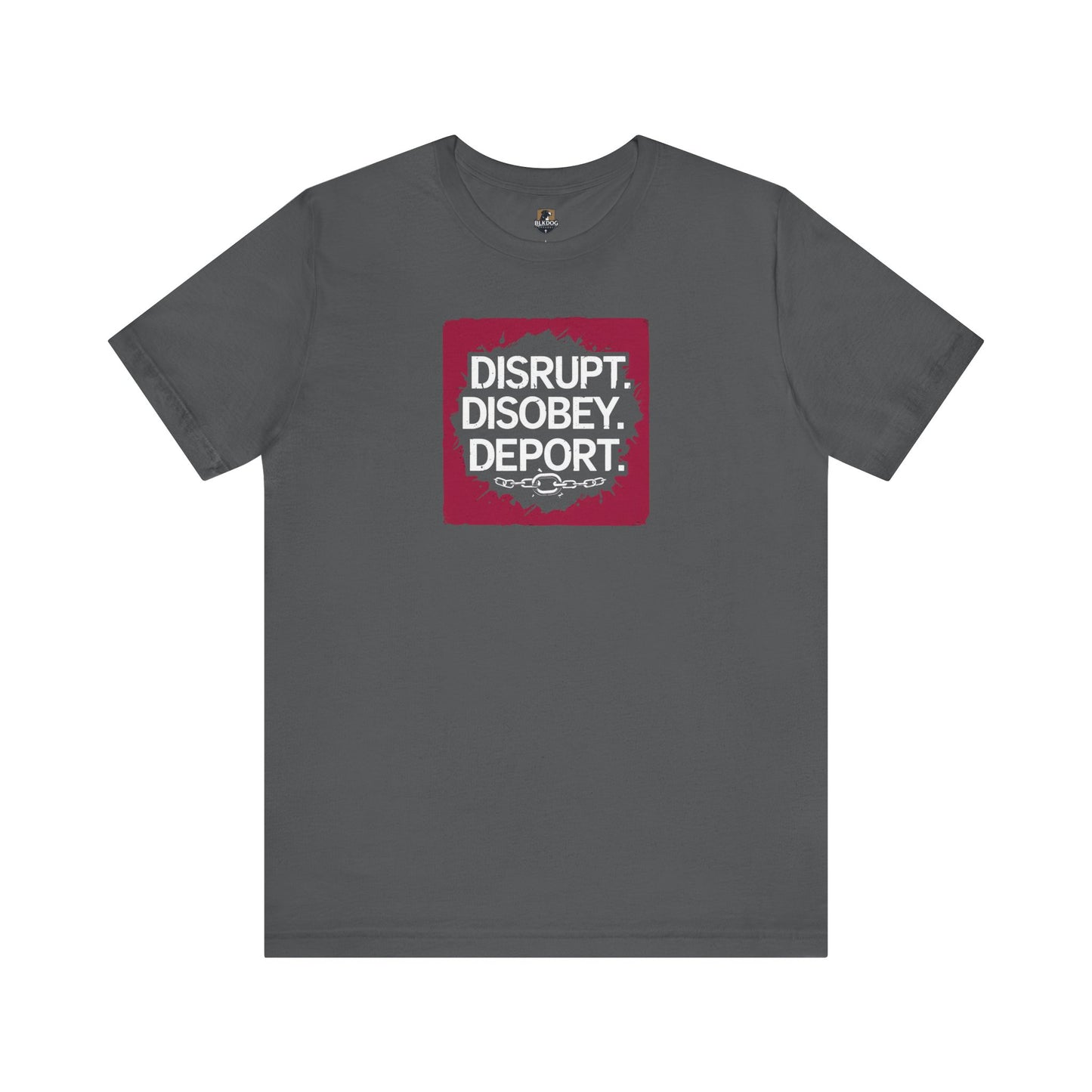 Design Your Stand: Unisex Jersey Tee - Disrupt, Disobey, Deport - Statement T-Shirt, Casual Wear, Activism Shirt, Gift for Advocates, [...]