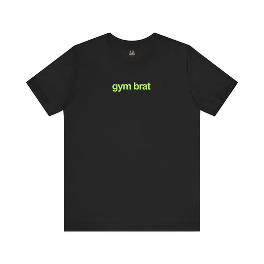 Unisex Jersey Tee - Gym Brat, Workout Top, Fitness Apparel, Sports Tee, Cute Graphic Shirt, Activewear for Gym Lovers