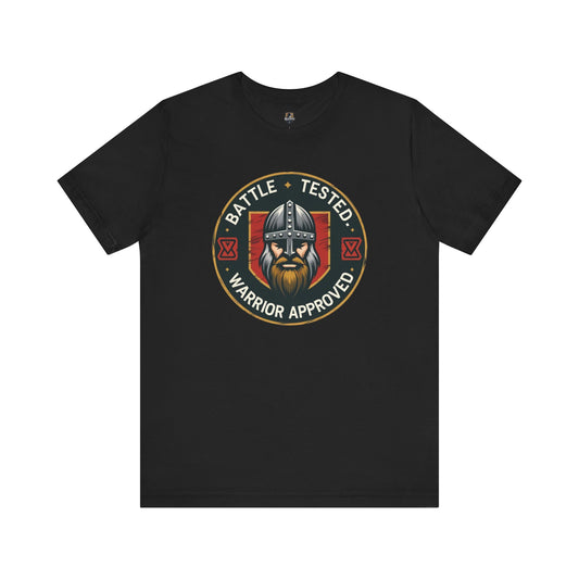 Battle Tested...Warrior Approved Unisex Tee - Warrior Approved Shirt, Viking Apparel, Men's Tee, Gift for Warriors, Comfortable Tees