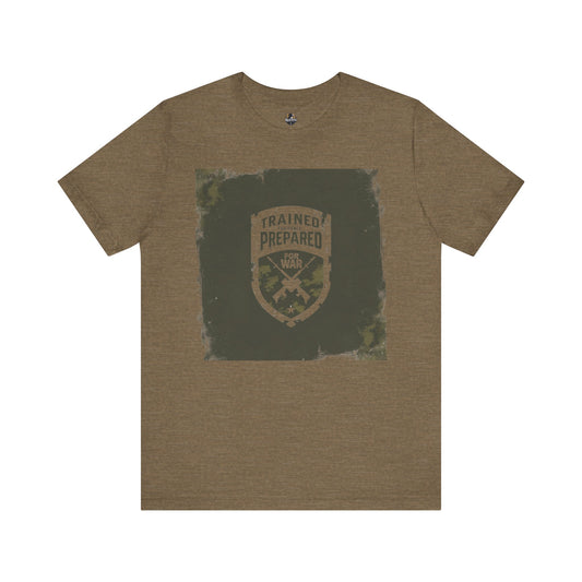 Trained Prepared for War Unisex Tee - Outdoor Activities, Team Spirit, Gifts, Fashion Statement