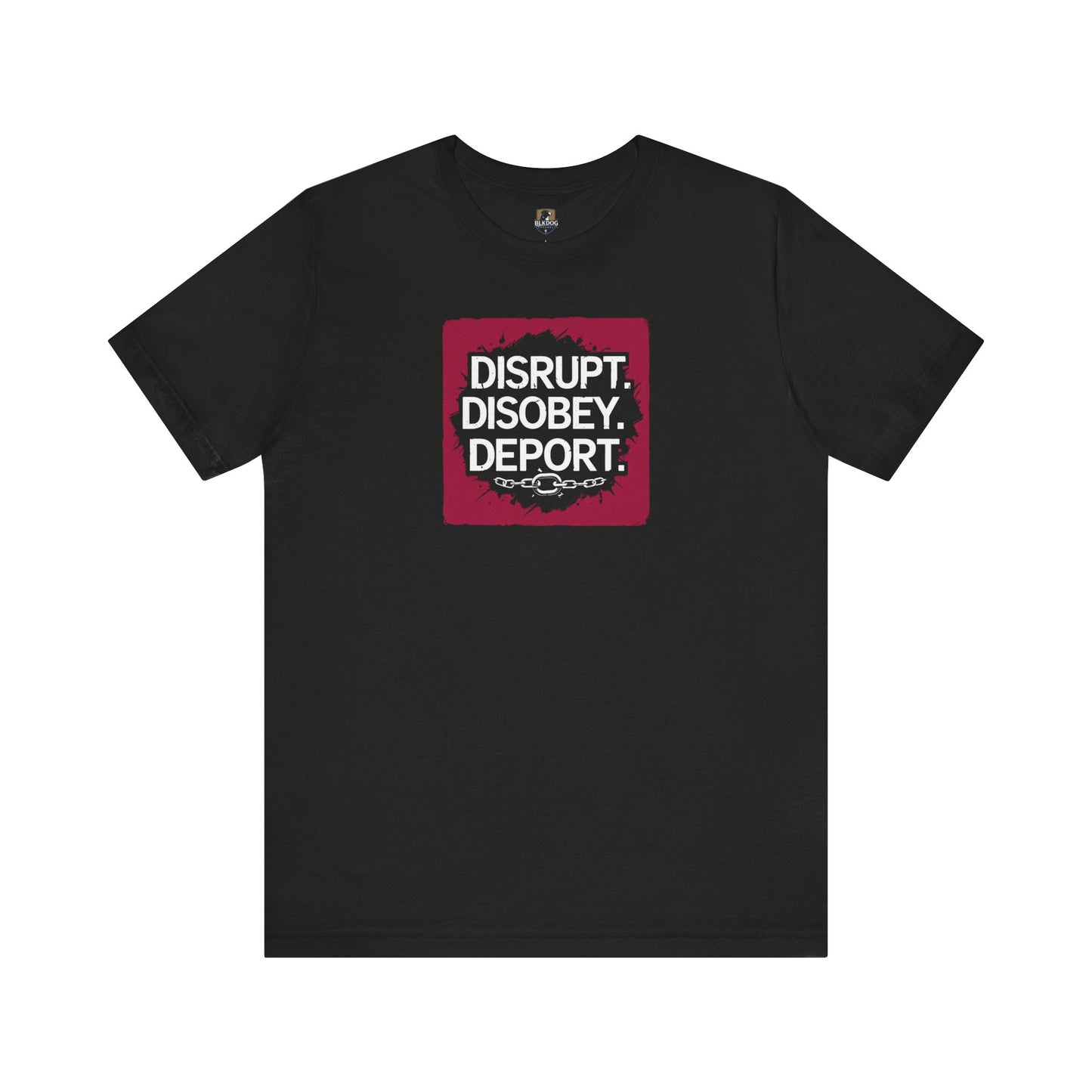 Design Your Stand: Unisex Jersey Tee - Disrupt, Disobey, Deport - Statement T-Shirt, Casual Wear, Activism Shirt, Gift for Advocates, [...]