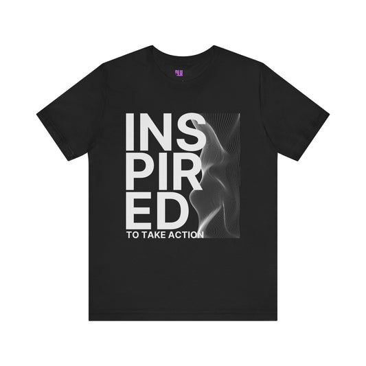 Inspired to Take Action T-Shirt, Motivational Graphic Tee, Unisex Jersey Shirt, Positive Vibes Apparel, Activewear Gift, Empowerment