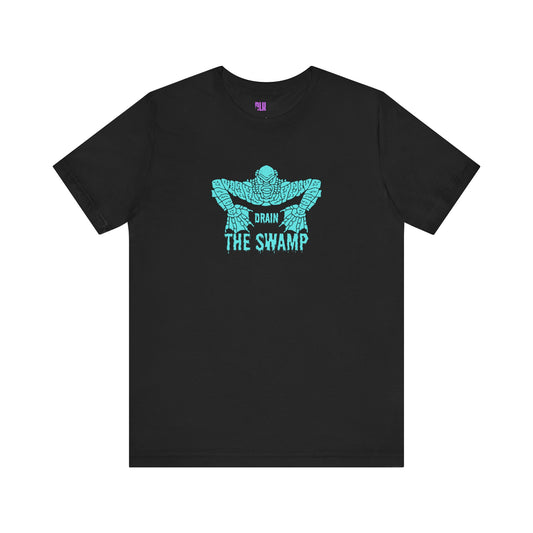 Swamp Creature Unisex Tee, Political Tee, Anti-corruption Shirt, Drain the Swamp Tee, Swamp Monster Tee