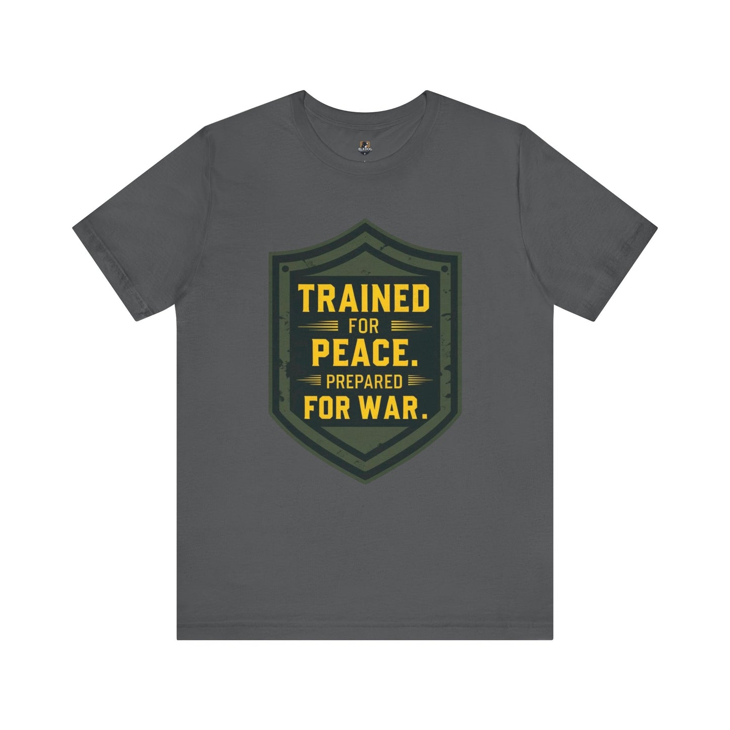 Trained for Peace...Ready for War - Warrior Tee:  Casual Wear, Military Inspired, Gift for Veterans, Holiday Apparel, Statement Shirt