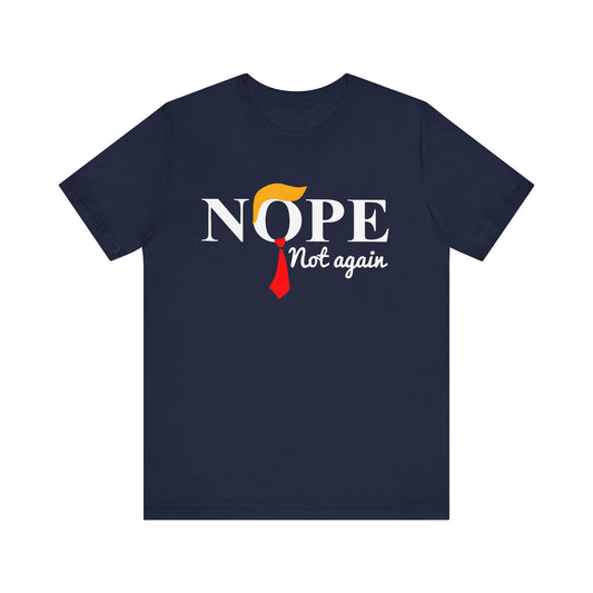 Trump - Nope Not Again - Trump24 - Unisex Jersey Short Sleeve Tee