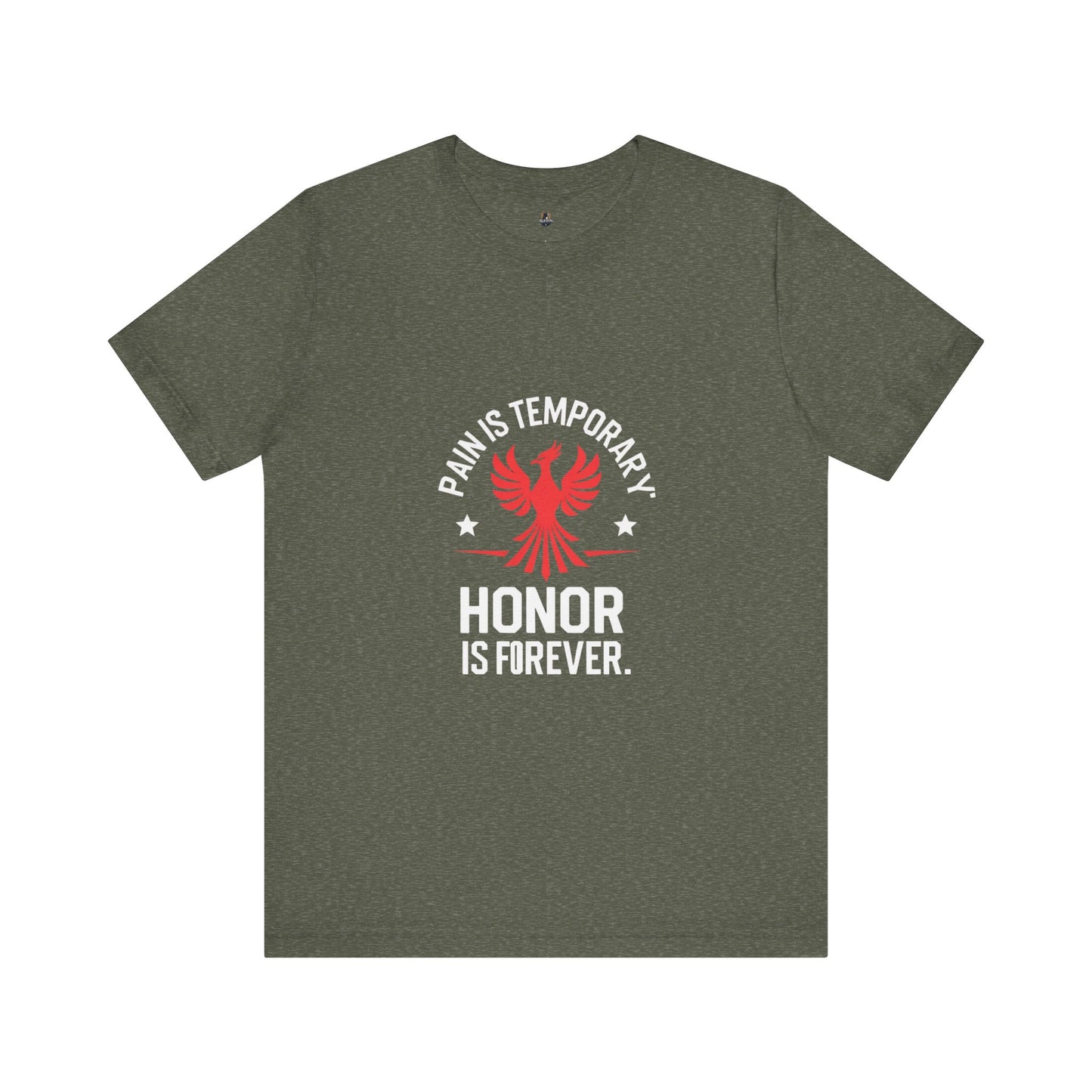Pain is Temporary...Honor is Forever Unisex Tee, Motivational Shirt, Gift for Warriors, Casual Wear, Everyday Comfort
