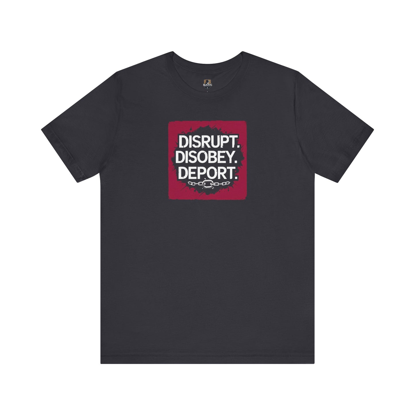 Design Your Stand: Unisex Jersey Tee - Disrupt, Disobey, Deport - Statement T-Shirt, Casual Wear, Activism Shirt, Gift for Advocates, [...]