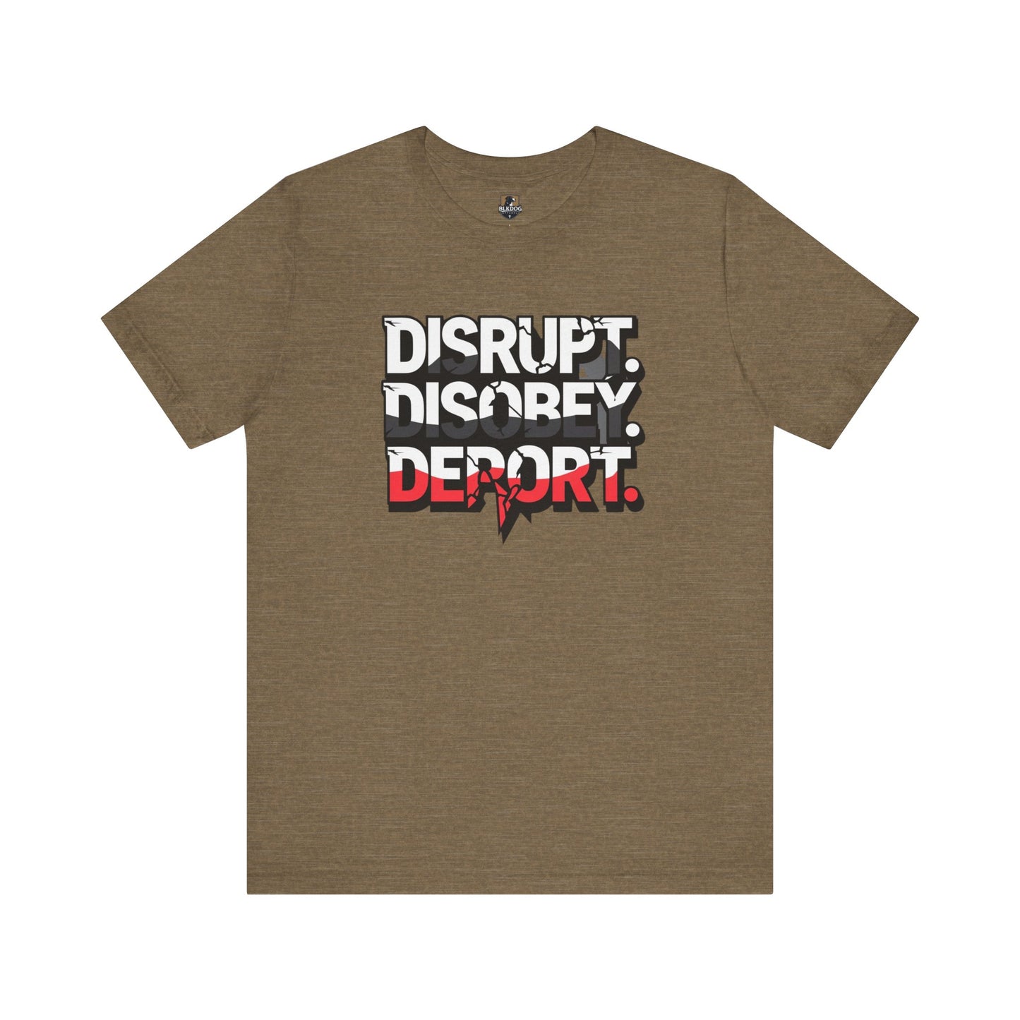 Disrupt, Discover, Deport - Unisex Jersey Short Sleeve Tee, Inspirational Graphic Tee, Casual Wear, Statement Shirt, Protest Apparel, [...]