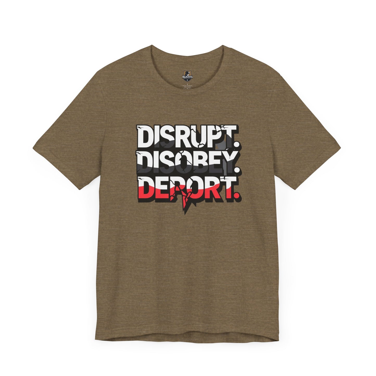 Disrupt, Discover, Deport - Unisex Jersey Short Sleeve Tee, Inspirational Graphic Tee, Casual Wear, Statement Shirt, Protest Apparel, [...]