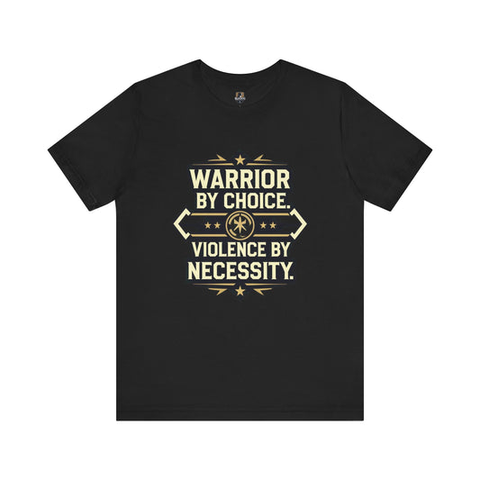 Warrior by Choice Unisex Tee, Motivational Shirt, Gift for Men & Women, Casual Wear, Empowering Graphic T-Shirt, Birthday Gift