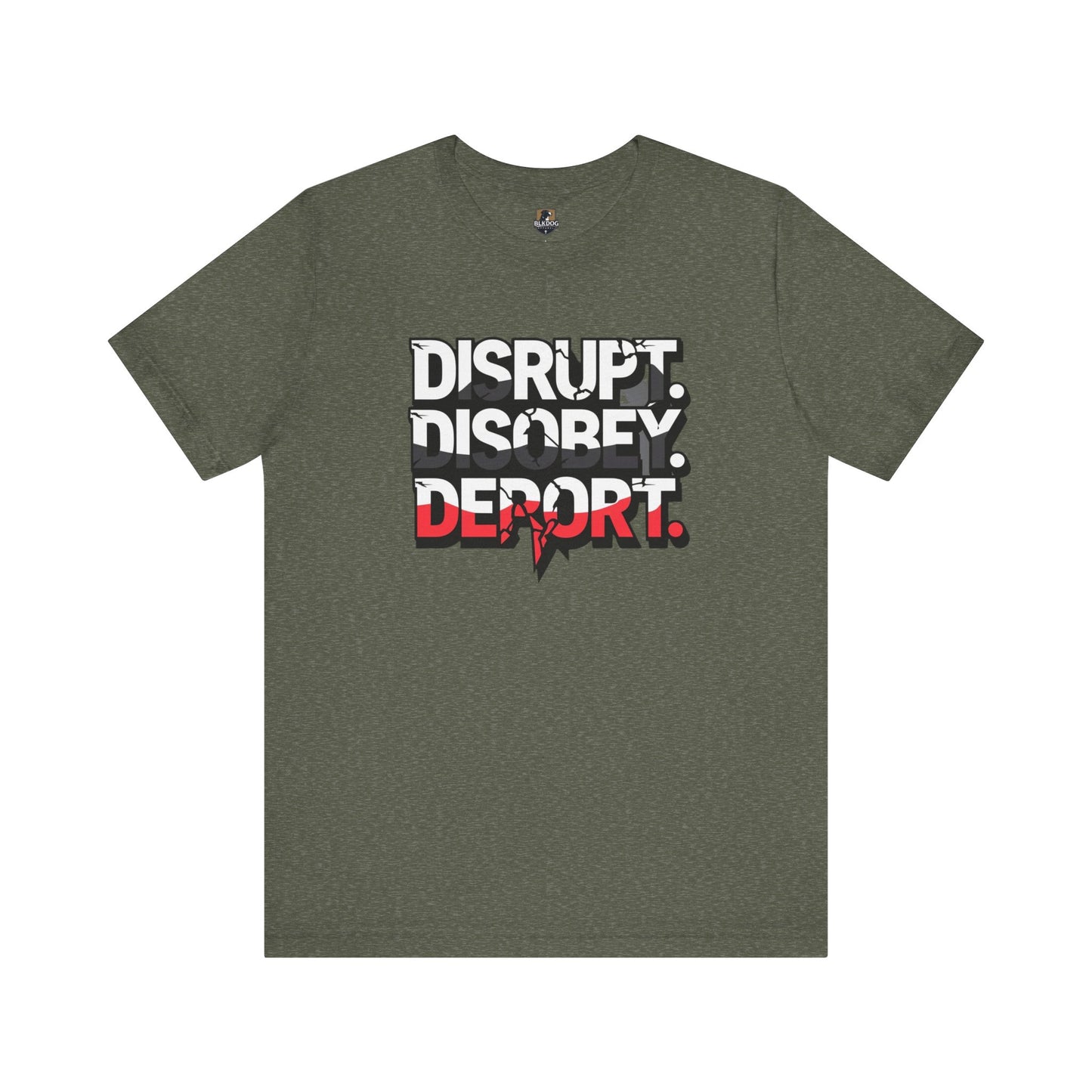Disrupt, Discover, Deport - Unisex Jersey Short Sleeve Tee, Inspirational Graphic Tee, Casual Wear, Statement Shirt, Protest Apparel, [...]