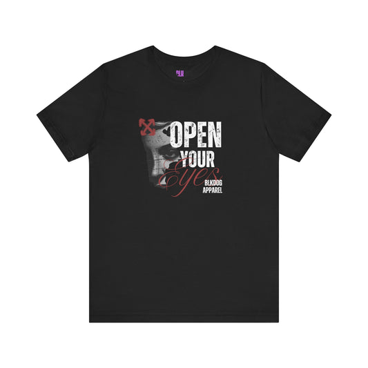 Open your Eyes.  Make a statement - Unisex Jersey Short Sleeve Tee