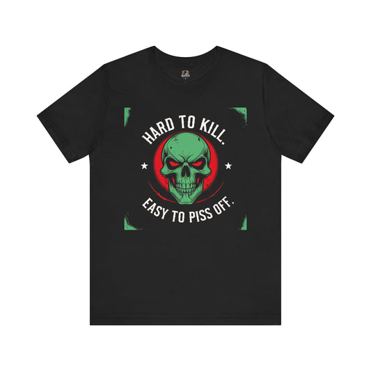 Hard to Kill Graphic Tee - Funny Unisex T-Shirt for Casual Wear, Gift for Him, Motivational Apparel, Unique Birthday Gift