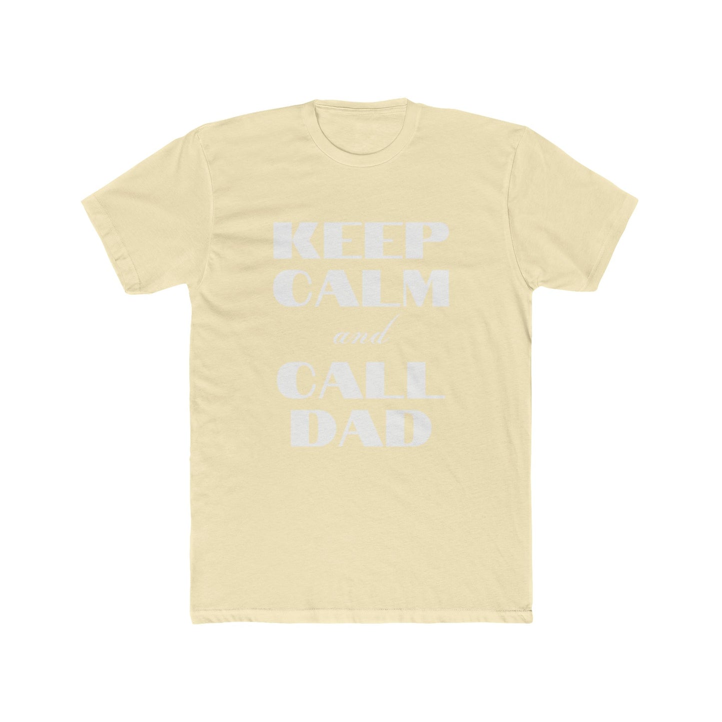 Father's Day T-Shirt - Keep Calm and Call Dad - Men's Cotton Crew Tee