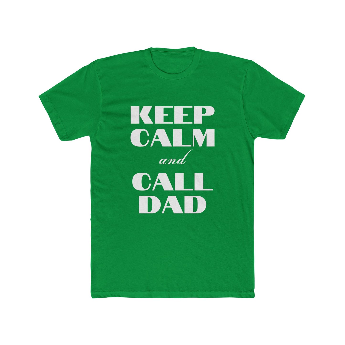 Father's Day T-Shirt - Keep Calm and Call Dad - Men's Cotton Crew Tee
